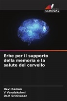 Devi Raman, Dr.R Srinivasan, R. Srinivasan, V Varalakshmi, V. Varalakshmi - Erbe per il supporto della memoria e la salute del cervello