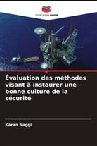 Karan Saggi - Évaluation des méthodes visant à instaurer une bonne culture de la sécurité