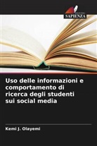 Kemi J. Olayemi - Uso delle informazioni e comportamento di ricerca degli studenti sui social media