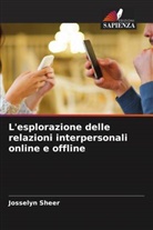 Josselyn Sheer - L'esplorazione delle relazioni interpersonali online e offline