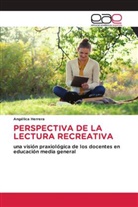 Angelica Herrera - PERSPECTIVA DE LA LECTURA RECREATIVA