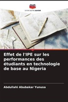 Abdullahi Abubakar Yunusa - Effet de l'IPE sur les performances des étudiants en technologie de base au Nigeria