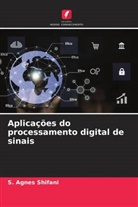 S. Agnes Shifani - Aplicações do processamento digital de sinais