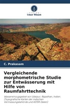 C Prakasam, C. Prakasam - Vergleichende morphometrische Studie zur Entwässerung mit Hilfe von Raumfahrttechnik