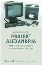 Marcus Rommel, Marcus M Rommel, Marcus M. Rommel, Gabriele Schabacher, Jens Schröter u a - Projekt Alexandria