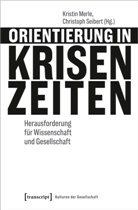 International Journal of Practical Theol, Kristin Merle, Christoph Seibert - Orientierung in Krisenzeiten