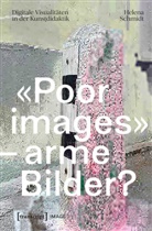 Helena Schmidt, Jakob Dibold - «Poor images» - arme Bilder?