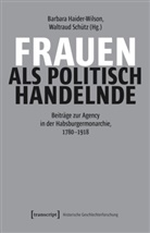 Barbara Haider-Wilson, Waltraud Schütz - Frauen als politisch Handelnde