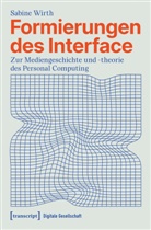 Sabine Wirth - Formierungen des Interface