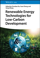 Yuan Cheng, Chunbao Du, Gang Zhang - Renewable Energy Technologies for Low-Carbon Development