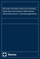 Fabian Bitzer, Andreas Conow, Andreas u a Conow, Peter Kindler, Peter Moser - Codice della crisi d'impresa e dell'insolvenza - Unternehmenskrisen- und Insolvenzgesetzbuch