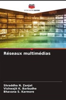 Vishwajit K. Barbudhe, Bhavana S. Karmore, Shraddha N. Zanjat - Réseaux multimédias