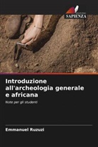 Emmanuel Ruzuzi - Introduzione all'archeologia generale e africana
