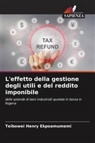 Teibowei Henry Ekpoamumemi - L'effetto della gestione degli utili e del reddito imponibile