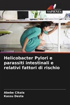 Abebe Cikala, Kassu Desta - Helicobacter Pylori e parassiti intestinali e relativi fattori di rischio
