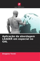 Dragana Terzi¿, Dragana Terzic - Aplicação da abordagem LEADER em especial no GAL