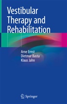 Dietmar Basta, Arne Ernst, Klaus Jahn - Vestibular Therapy and Rehabilitation