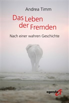 Andrea Timm - Das Leben der Fremden