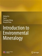 Hongrui Ding, Yan Li, Anhuai Lu, Changqiu Wang, Changqiu et al Wang - Introduction to Environmental Mineralogy