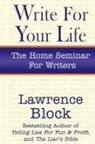 Lawrence Block - Write for Your Life