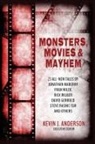 Kevin J. Anderson - Monsters, Movies & Mayhem
