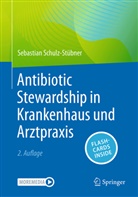 Sebastian Schulz-Stübner - Antibiotic Stewardship in Krankenhaus und Arztpraxis, m. 1 Buch, m. 1 E-Book