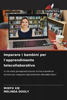 Melinda Dooly, MINYU XIE - Imparare i bambini per l'apprendimento telecollaborativo