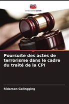 Ridarson Galingging - Poursuite des actes de terrorisme dans le cadre du traité de la CPI