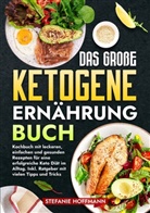 Stefanie Hoffmann - Das große Ketogene Ernährung Buch