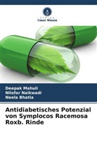 Neela Bhatia, Deepak Mahuli, Nilofar Naikwadi - Antidiabetisches Potenzial von Symplocos Racemosa Roxb. Rinde
