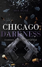 Mia Rosé - Chicago Darkness