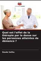 Dauda Salihu - Quel est l'effet de la thérapie par la danse sur les personnes atteintes de démence ?