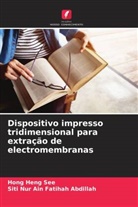 Siti Nur Ain Fatihah Abdillah, Hong Heng See - Dispositivo impresso tridimensional para extração de electromembranas