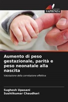 Sushilkumar Chaudhari, Sughosh Upasani - Aumento di peso gestazionale, parità e peso neonatale alla nascita
