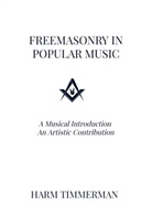 Harm Timmerman, Harm Timmerman - Freemasonry in Popular Music