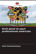 Peter Omondi-Ochieng - Droit pénal et sport professionnel américain