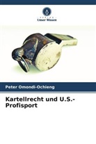 Peter Omondi-Ochieng - Kartellrecht und U.S.-Profisport