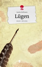 Sandra Hoffmann - Lügen. Life is a Story - story.one