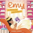 Aura Vides - Emy, la princesa fashionista