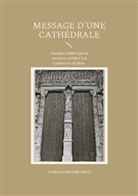 Guillaume Hervieux - Message d'une Cathédrale