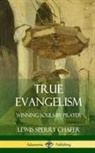 Lewis Sperry Chafer - True Evangelism