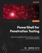 Andrew Blyth - PowerShell for Penetration Testing