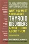 Pamela Wartian Smith, Pamela Wartian (Pamela Wartian Smith) Smith - What You Must Know About Thyroid Disordrs & What to Do About Them
