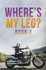Florentia Morgan - Where's My Leg?