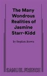 Stephen Brown - The Many Wondrous Realities of Jasmine Starr-Kidd