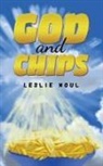 Leslie Moul - God and Chips