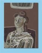 Stephan Berg, BERG/SCHREIER, Bruno Goller, Christop Schreier, Christoph Schreier, Stephan Berg... - Bruno Goller : Retrospektive 1922-1992 : Ausstellung, Bonn, Kunstmuseum, vom 19. September 2024 bis 19. Januar 2025