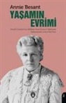 Annie Besant - Yasamin Evrimi