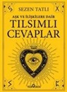 Sezen Tatli - Ask Ve Iliskilere Dair Tilsimli Cevaplar