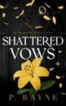 P. Rayne - Shattered Vows